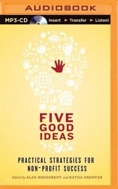 Five Good Ideas: Practical Strategies for Non-Profit Success - Broadbent (Editor), Alan; Omidvar (Editor), Ratna