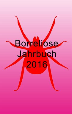 Borreliose Jahrbuch 2016 - Fischer, Ute;Siegmund, Bernhard