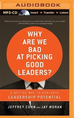 Why Are We Bad at Picking Good Leaders? - Moran, Jay; Cohn, Jeffrey