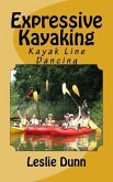 Expressive Kayaking: Kayak Line Dancing