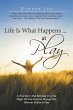 Life Is What Happens ... at Play - Bild 1
