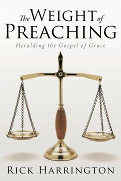 The Weight of Preaching - Harrington, Rick