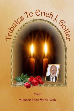 Tributes to Erich J. Goller - World-Wide, Alliance Poets