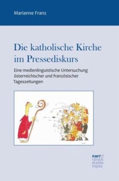 Die katholische Kirche im Pressediskurs - Franz, Marianne