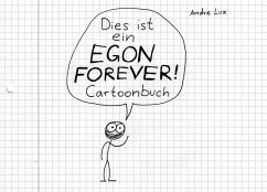 Dies ist ein Egon Forever! Cartoonbuch - Lux, Andre