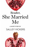 Reader, She Married Me (eBook, ePUB)