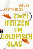 Zwei Herzen im Goldfischglas (eBook, ePUB)