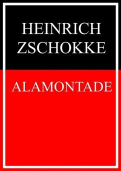 Alamontade (eBook, ePUB) - Zschokke, Heinrich