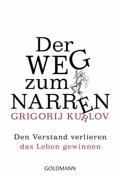 Der Weg zum Narren (eBook, ePUB) - Kurlov, Grigorij