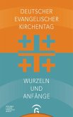 Deutscher Evangelischer Kirchentag - Wurzeln und Anfänge (eBook, ePUB)