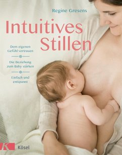 Intuitives Stillen (eBook, ePUB) - Gresens, Regine