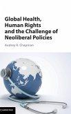 Human Rights, Global Health, and Neoliberal Policies