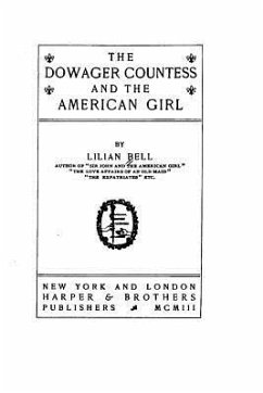 The Dowager Countess and the American Girl - Bell, Lilian Lida
