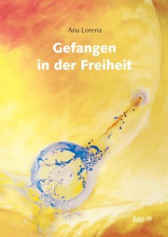 Gefangen in der Freiheit - Lorena, Ana