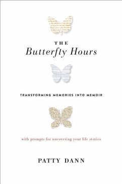 The Butterfly Hours: Transforming Memories Into Memoir - Dann, Patty
