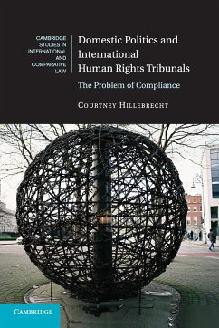 Domestic Politics and International Human Rights Tribunals - Hillebrecht, Courtney