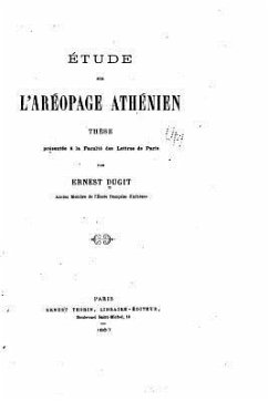 Etude sur l'Aréopage athénien - Dugit, Ernest