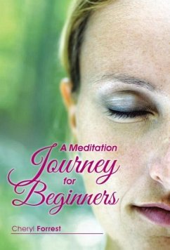 A Meditation Journey for Beginners - Forrest, Cheryl