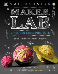 Maker Lab: 28 Super Cool Projects - Challoner, Jack