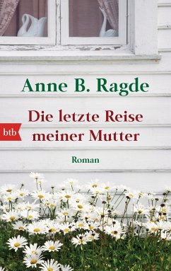 Die letzte Reise meiner Mutter (eBook, ePUB) - Ragde, Anne B.