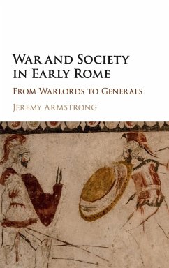 War and Society in Early Rome - Armstrong, Jeremy