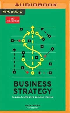 Business Strategy: A Guide to Effective Decision-Making - Kourdi, Jeremy