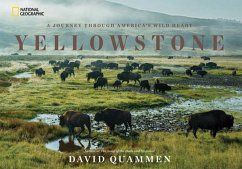 Yellowstone: A Journey Through America's Wild Heart - Quammen, David