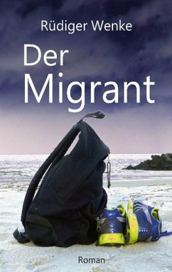 Der Migrant - Wenke, Rüdiger