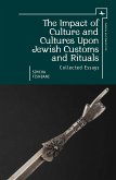 The Impact of Culture and Cultures Upon Jewish Customs and Rituals
