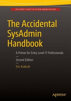 The Accidental SysAdmin Handbook - Kralicek, Eric