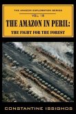 Amazon in Peril: The Amazon Exploration Series