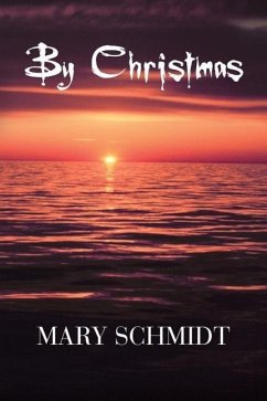 By Christmas - Schmidt, Mary