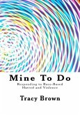 Mine To Do: Responding to Race-Based Hatred and Violence
