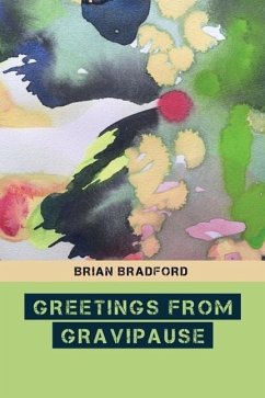 Greetings from Gravipause - Bradford, Brian