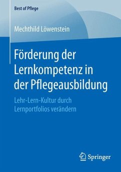 Förderung der Lernkompetenz in der Pflegeausbildung - Löwenstein, Mechthild