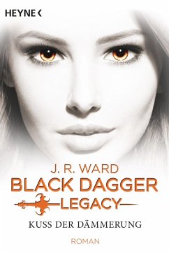 Kuss der Dämmerung / Black Dagger Legacy Bd.1 (eBook, ePUB) - Ward, J. R.