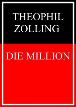 Die Million (eBook, ePUB) - Zolling, Theophil
