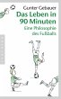 Das Leben in 90 Minuten (eBook, ePUB) - Bild 1