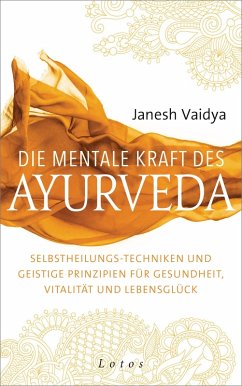 Die mentale Kraft des Ayurveda (eBook, ePUB) - Vaidya, Janesh