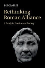 Rethinking Roman Alliance - Gladhill, Bill