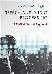Speech and Audio Processing - McLoughlin, Ian Vince