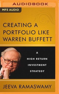 Creating a Portfolio Like Warren Buffett: A High Return Investment Strategy - Ramaswamy, Jeeva