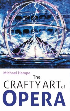 The Crafty Art of Opera - Hampe, Michael