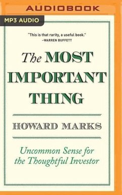 The Most Important Thing: Uncommon Sense for the Thoughtful Investor - Marks, Howard