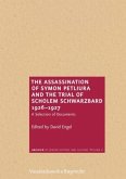 The Assassination of Symon Petliura and the Trial of Sholem Schwarzbard 1926-1927