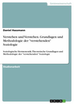 Verstehen und Verstehen. Grundlagen und Methodologie der &quote;verstehenden&quote; Soziologie