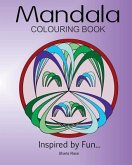 Mandala Colouring Book: Inspired by Fun