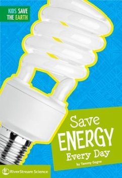 Save Energy Every Day - Gagne, Tammy