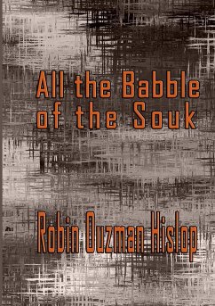 All the Babble of the Souk - Ouzman Hislop, Robin