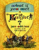 What If You Met a Knight? (eBook, ePUB) What If You Met a Knight? (eBook, ePUB)
